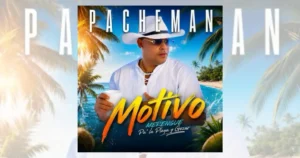 Pacheman mantiene el impulso de Motivo con fuerte crecimiento en plataformas y radio